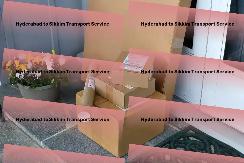 Hyderabad to Sikkim Courier And Parcel Bridging distances with premier logistic services in India! - Nationwide transport services